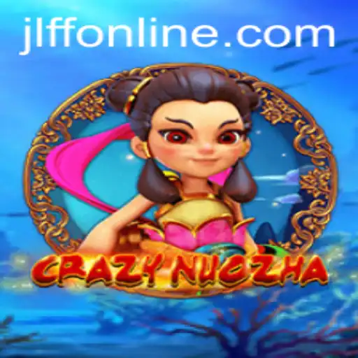 Exploring the World of CrazyNuoZha and the Impact of JLFF